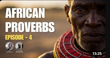 African Proverbs Episode 4